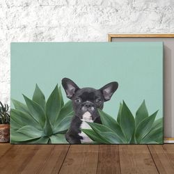 dog landscape canvas, french bulldog between agave leaves, canvas print, dog wall art canvas