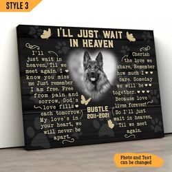 I'll Just Wait In Heaven Dog Personalized Canvas, Wall Art Canvas, Gifts for Dog Mom