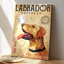 Labrador Dog Coffee Co, Dog Canvas Poster, Dog Wall Art, Gifts For Dog Lovers