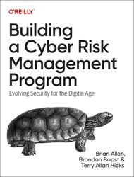 Building a Cyber Risk Management Program: Evolving Security for the Digital Age by Brian Allen (Author)