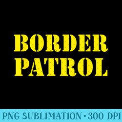 Border Patrol Military Police Customs Immigration - Trendy PNG Designs - High Resolution And Print-Ready Designs