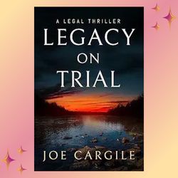 Legacy on Trial: A Legal Thriller (Blake County Legal Thrillers Book 1) by Joe Cargile