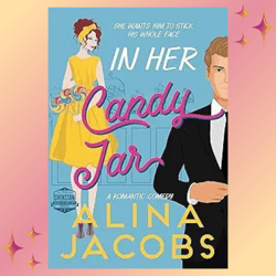 In Her Candy Jar: A Romantic Comedy (The Svensson Brothers Book 1) by Alina Jacobs