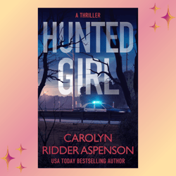 Hunted Girl (Rachel Ryder Book 2)  by Carolyn Ridder Aspenson