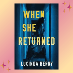 When She Returned by Lucinda Berry