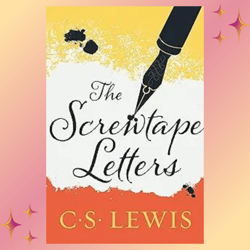 The Screwtape Letters (The C.S. Lewis Signature Classics) by C. S. Lewis