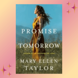 The Promise of Tomorrow by Mary Ellen Taylor