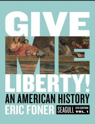 Give Me Liberty!: An American History Seagull Sixth Edition