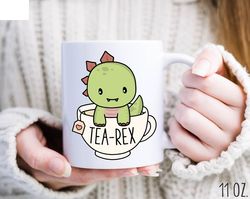 cute tea rex coffee mug, cute dinosaur mug, gift for tea lover, tea-rex coffee cup, funny dinosaur mug, tea drinker gift