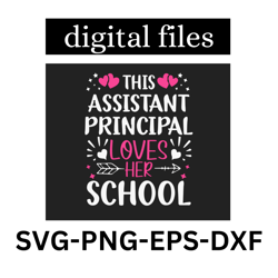 This Assistant Principal Loves Her School Valentines Day T-Shirt