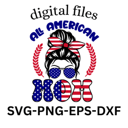 4th of July png, All American Mama PNG, USA, mom, patriotic sublimation Downloads Design