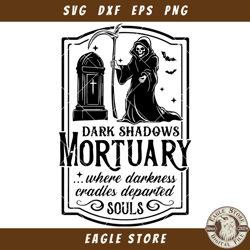 Dark Shadows Mortuary Svg, Mortuary Sign Svg, Grim Reaper