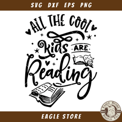 All The School Kids Are Reading Svg, Book Lovers Svg, Nerd