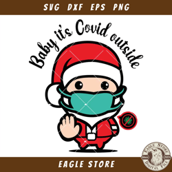 Baby its Covid Outside Funny Svg, Christmas 2021 Svg, Baby