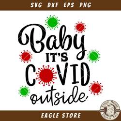 Baby Its Covid Outside Svg, Funny Quarantine Christmas Svg