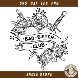 Bad Bitch Club Svg, Boss Bitch Svg, Badass Club Svg