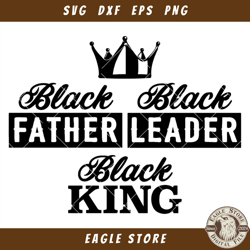 Black Father Svg, Black Leader svg, Black King Svg