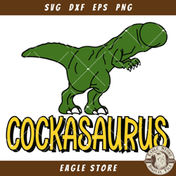 Cockasaurus Svg, Funny Valentines Day Svg, Funny Dinosaur