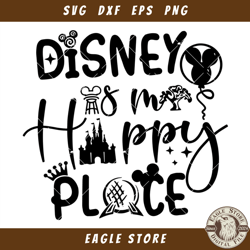 Disney is my Happy Place Svg, Disney Family Svg, Disney