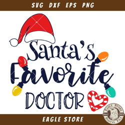 Doctor christmas santa Svg, Santas Favorite Doctor Svg