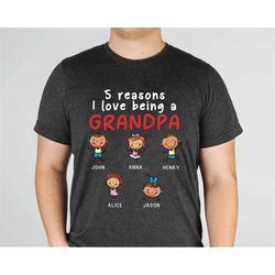 Custom Grandpa Shirt, Personalized Gift with Grandkids Names, Reasons I Love Being A Grandpa Tshirt, Cute Papa Shirt for
