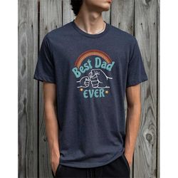 Dad Shirt - Best Dad Ever Shirt - Fathers Day Gift - Dad Gift - Funny Shirt Men - Gift for Dad - Funny Tshirt - Birthday