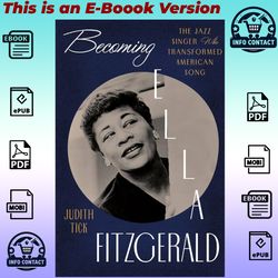 Becoming Ella Fitzgerald by Judith Tick