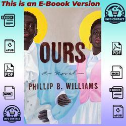 Ours : A Novel by Phillip B. Williams