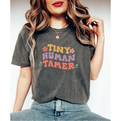 Tiny Human Tamer Shirt, Teacher Gifts, Preschool Teacher Gift, Field Trip Shirts For Teachers, Tiny Human Mentor Gift, K