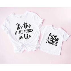 Its The Little Things In Life Shirts, Matching Mothers Day Outfit, Mom And Me shirt, Kids Life Shirt, Gift for Mom, Mom