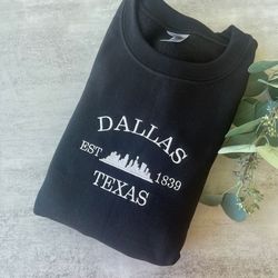 Embroidered Dallas Texas Sweatshirt, Texas Sweatshirt, City Sweatshirt, Embroidered City Sweatshirts 1
