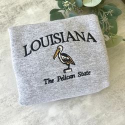 Louisiana Embroidered Sweatshirt, Louisiana Sweatshirt, Pelican Sweatshirt, Vacation Sweatshirt