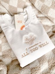Embroidered All Too Well Sweatshirt  Trendy Autumn Crewneck  Embroidered Sweatshirt  Gift For Her