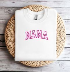 Embroidered Neon Puff Pink Sweatshirt Hot pink Mom Mama Sweatshirt Mothers Day Gift Cool Mom First Mothers Day Gift Mom