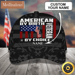 Personalized American By Birtth By Choice Veteran All Over Print Baseball Cap A Great Gift For Veterans Day