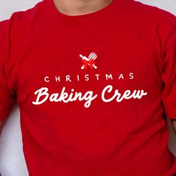 Christmas Baking Crew tee, cookie baking Shirt, Holiday Couple Shirts Matching Christmas Family Christmas t-shirts cute