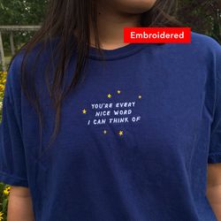 Every Nice Word  cute comfort colors t-shirt, trendy oversized vintage tee embroidered