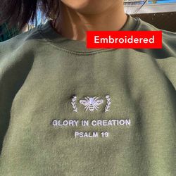 Glory in Creation  Psalm Christian crewneck sweatshirt, embroidered bee sweater