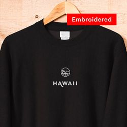 Hawaii Sweatshirt, Embroidered Crewneck