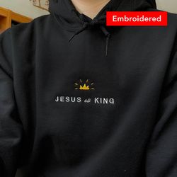 Jesus is King, Christian hoodie, Church Merch, faith hoodie embroidered