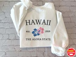 Hawaii Embroidered Sweatshirts, Personalized Aloha State Embroidered Sweater, Hawaii Embroidery Sweater, Embroidered Clo