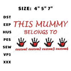Personalized This Mummy Belong To Embroidery Design, Instant Download, Mother's Day Gift Embroidery Design