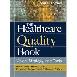 The Healthcare Quality Book: Vision, Strategy, and Tools, Fourth Edition (Aupha/Hap Book) 4th Edition, e-books