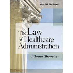 The Law of Healthcare Administration, Ninth Edition (9) Ninth edition, e-books