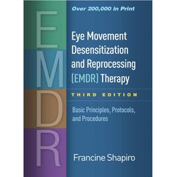 Eye Movement Desensitization and Reprocessing (EMDR) Therapy: Basic Principles, Protocols, and Procedures 3rd e, e-books
