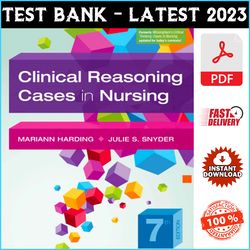 Test Bank Clinical Reasoning Cases in Nursing 7th Edition by Mariann M. Harding - PDF
