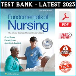 Test Bank for Bates Fundamentals of Nursing: The Art and Science of Person-Centered Care 10th Edition Taylor - PDF