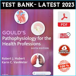 Test Bank for Goulds Pathophysiology For The Health Professions 6th Edition By Hubert - PDF