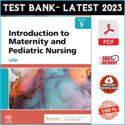 Test Bank for Introduction to Maternity and Pediatric Nursing 9th Edition BY Gloria Leifer - PDF