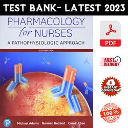 Test Bank for Pharmacology for Nurses-A Pathophysiologic Approach, 6th Edition Adams - PDF